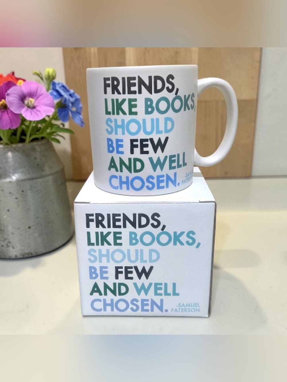 Quotable Mugs Large 14oz "Friends, like books, should be few and well chosen"
